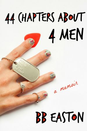 [44 Chapters 00] • 44 Chapters About 4 Men · A Memoir